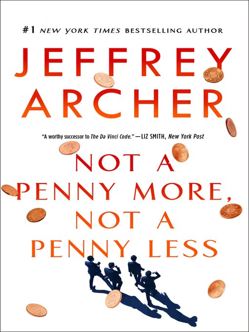 Title details for Not a Penny More, Not a Penny Less by Jeffrey Archer - Available